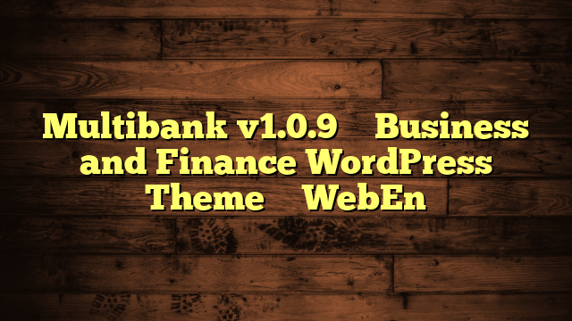 Multibank v1.0.9 – Business and Finance WordPress Theme – WebEn